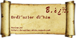 Brüszler Áhim névjegykártya